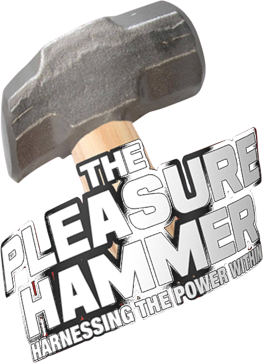 The Pleasure Hammer